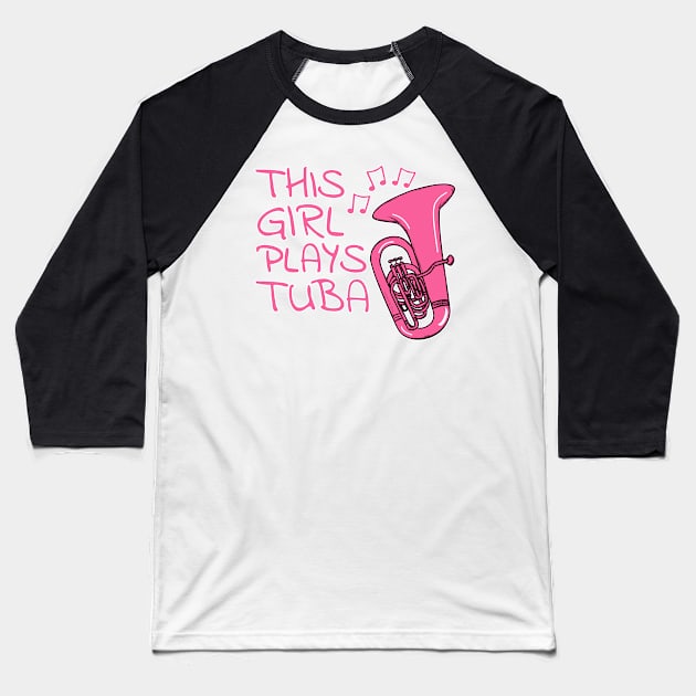 This Girl Plays Tuba, Tubaist, Female Brass Musician Baseball T-Shirt by doodlerob